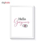 تابلو وینا مدل Hello Gorgeous